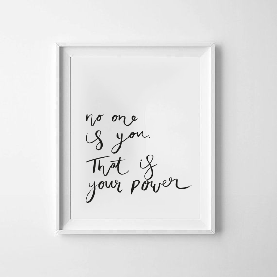 'No one is you' Print (other colours available)