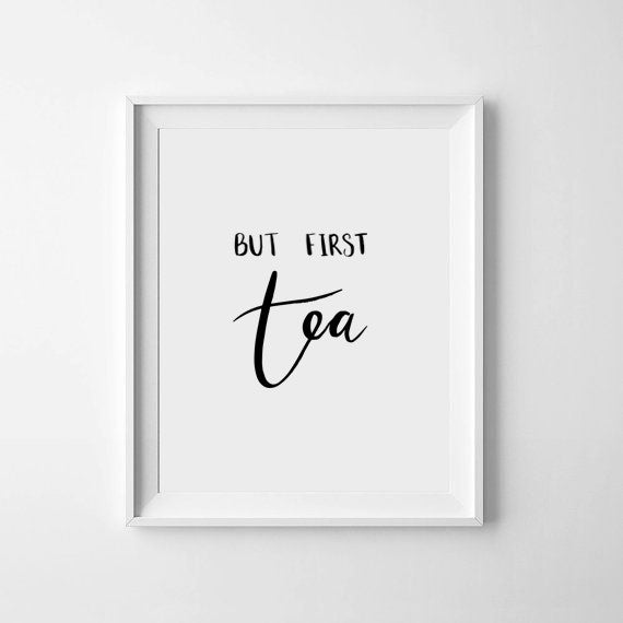 But First Tea Home Print