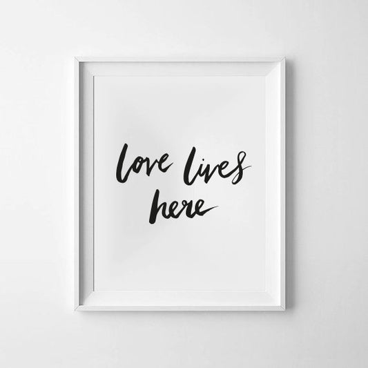 Love Lives Here Monochrome Print