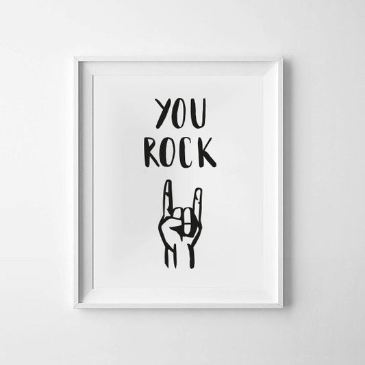 'You Rock' Monochrome Print